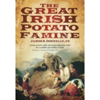 The Great Irish Potato Famine - James H. Donnelly