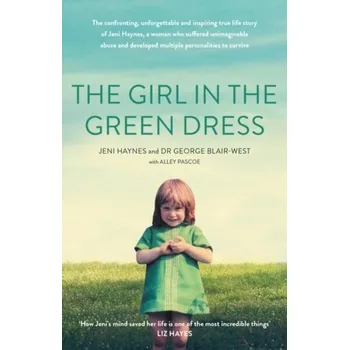 Literární biografie The Girl in the Green Dress - Haynes, Jeni; Blair-West, Dr George