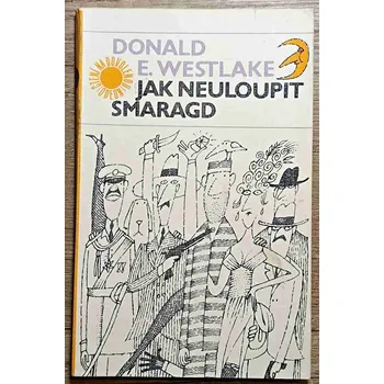 Jak neuloupit smaragd - D.E.Westlake