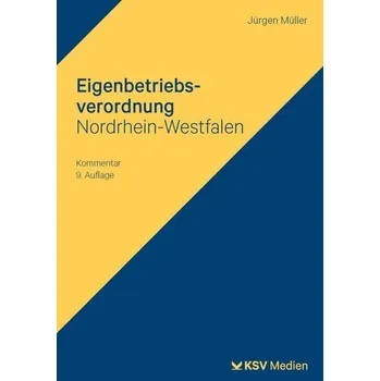 Eigenbetriebsverordnung Nordrhein-Westfalen - Müller, Jürgen [DE] (2025, Brožovaná, KSV Mediengesellschaft)