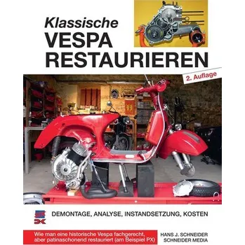 Klassische Vespa restaurieren - Schneider, Hans J. [DE] (2025, Brožovaná, Delius Klasing)