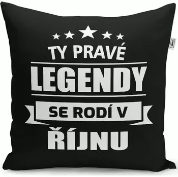 Polštář Sablio Polštář Ty pravé legendy se rodí v říjnu: 40x40 cm