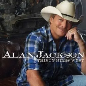 Zahraniční hudba CD Alan Jackson: Thirty Miles West 2012