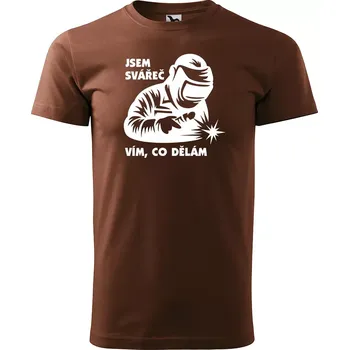 Pánské tričko Sablio Tričko s potiskem Jsem svářeč, vím co dělám - hnědé S