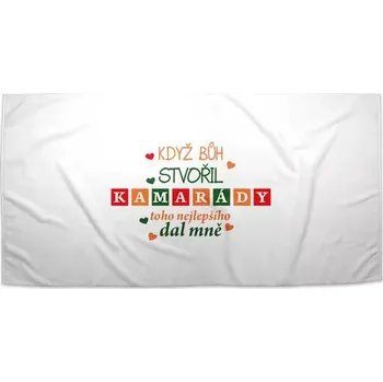 Sablio Ručník Když Bůh stvořil kamarády - 30x50 cm