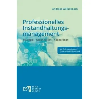 Professionelles Instandhaltungsmanagement - Weißenbach, Andreas