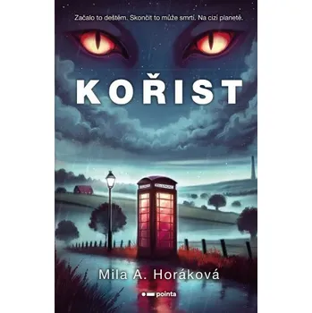 Kniha Kořist - Mila A. Horáková