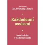 Každodenní osvícení: Cesta ke štěstí v…