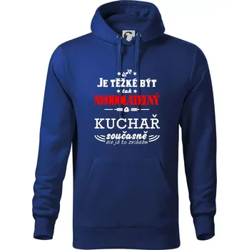 Pánská mikina Je těžké být neodolatelný kuchař - Mikina pánská Cape s kapucí - 5XL ( Královská modrá )