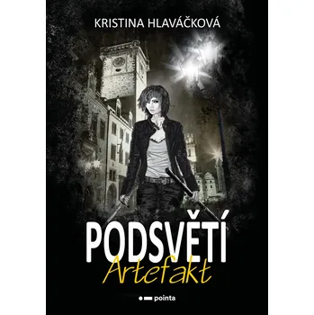 Kniha Podsvětí - Artefakt - Kristina Hlaváčková - e-kniha