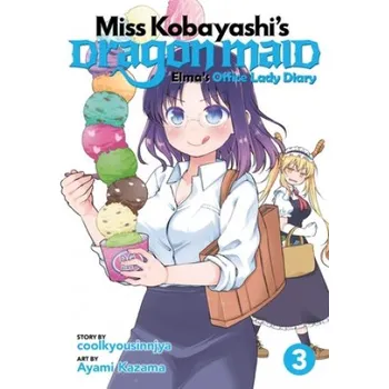 Miss Kobayashi's Dragon Maid: Elma's Office Lady Diary Vol. 3 (Coolkyousinnjya,Ayami Kazama)(Brožovaná)