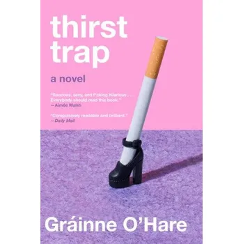 Umění THIRST TRAP – OHARE GRAINNE (EN)
