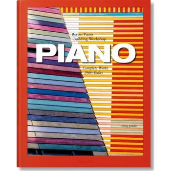 Populárně naučná literatura pro dospělé Piano. Complete Works 1966-Today – Philip Jodidio (EN)