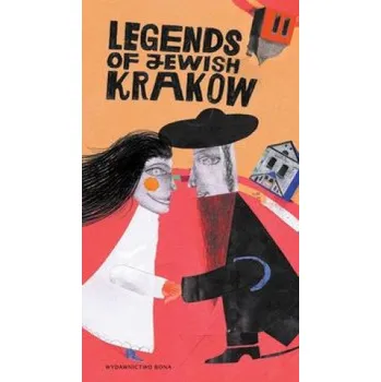Umění Legendy zydowskiego Krakowa Legends of Jewish Krakow – Artur Kiela (EN)
