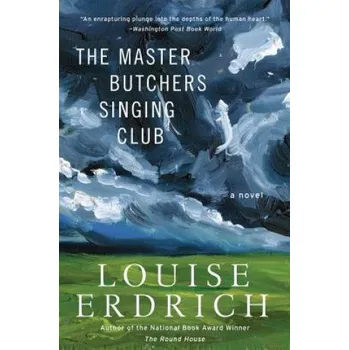 Beletrie pro dospělé Master Butchers Singing Club: A Novel – Louise Erdrich (EN)