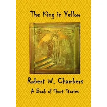 Kniha The King in Yellow: A Book of Short Stories – Robert W Chambers (EN)