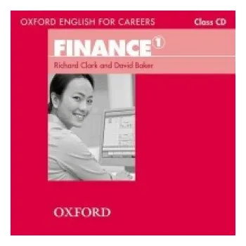 Cizí jazyk Oxford English for Careers:: Finance 1: Class CD: A course for pre-work students who are studying for a career in the finance industry – David Baker (EN)