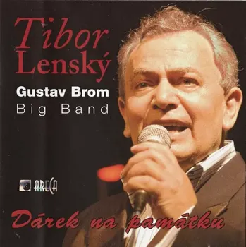 Zahraniční hudba CD Tibor Lenský Gustav Brom Big Band - Dárek na památku