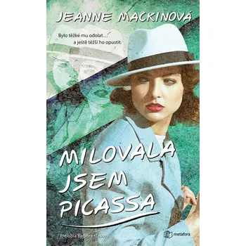 Kniha Milovala jsem Picassa - Jeanne Mackin (2024) [E-kniha]