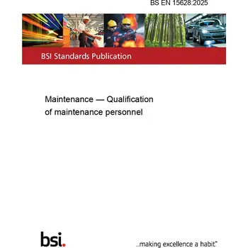 BS EN 15628:2025 Maintenance&nbsp;— Qualification of maintenance personnel Anglicky Tisk