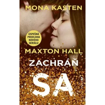 Zachráň sa (Mona Kasten)(Brožovaná)