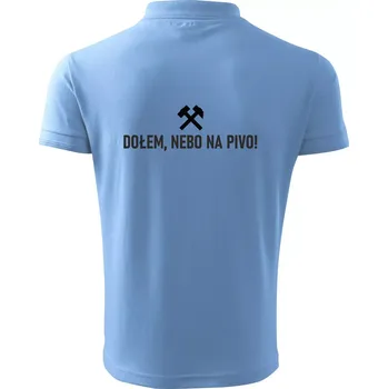 Pánská košile DOŁEM, NEBO NA PIVO! - Polokošile pánská Pique Polo 203 - 4XL ( Pyžamově světlá modrá )