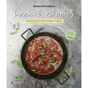 Loudavé vaření 3: Další recepty pro pomalý hrnec