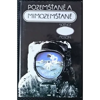 Pozemšťané a mimozemšťané - antologie