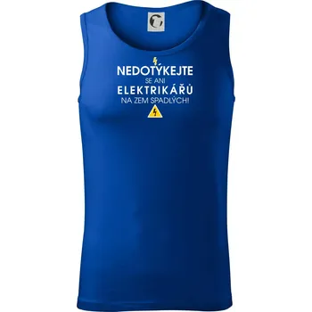 Nedotýkejte se ani elektrikářů na zem spadlých - Tílko pánské Core - M ( Královská modrá )