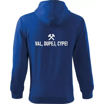 Pánská mikina VAL, DUPEJ, CYPE! - Mikina s kapucí na zip trendy zipper - M ( Královská modrá )