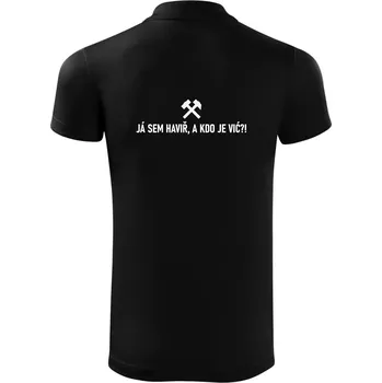 Pánská košile JÁ SEM HAVIŘ, A KDO JE VIĆ?! - Polokošile Victory sportovní (dresovina) - XL ( Černá )