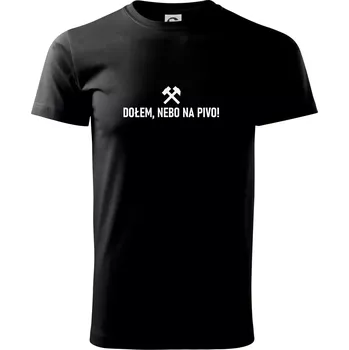 Pánské tričko DOŁEM, NEBO NA PIVO!﻿ - Triko extra velké (5-8XL) - 8XL ( Černá )