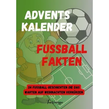 Adventskalender Fußball Fakten - Vieregge, Tim