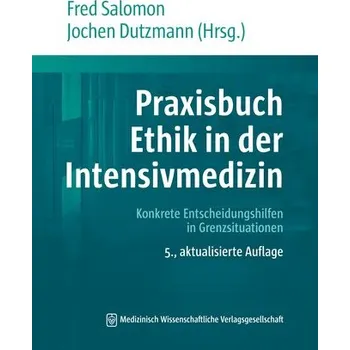 Praxisbuch Ethik in der Intensivmedizin - Salomon, Fred [DE] (2025, Brožovaná, MWV Medizinisch Wiss. Ver)