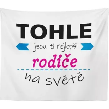 deka Sablio Deka Tohle jsou ti nejlepší rodiče na světě: 150x120 cm