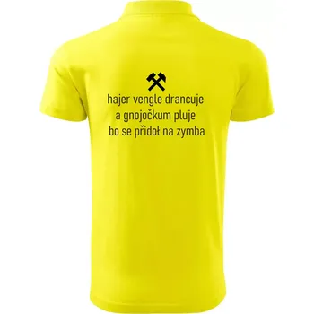 Pánská košile Hajer vengle drancuje a gnojočkum pluje bo se přidoł na zymba - Polokošile pánská Pique Polo 203 - 4XL ( Citrónová )