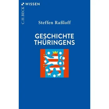 Populárně naučná literatura pro dospělé Geschichte Thüringens - Raßloff, Steffen [DE] (2025, Brožovaná, C.H. Beck)