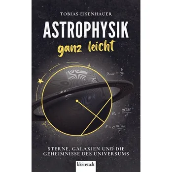 Astrophysik ganz leicht - Tobias Eisenhauer