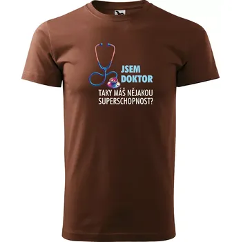 Pánské tričko Sablio Tričko s potiskem Jsem doktor, taky máš nějakou superschopnost? - hnědé S