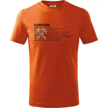 FAJRONTOLOGIE - Tričko dětské bavlněné - 134 cm/8 let ( Oranžová )