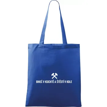 BINEĆ V KSICHTĚ A ŠTĚSTÍ V KOLE - Taška bavlněná - 42 x 38 cm ( Královská modrá )