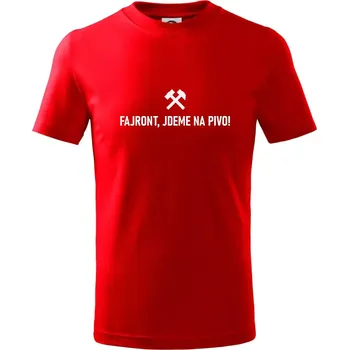 FAJRONT, JDEME NA PIVO!﻿ - Tričko dětské bavlněné - 98 cm / 2 roky ( Červená )