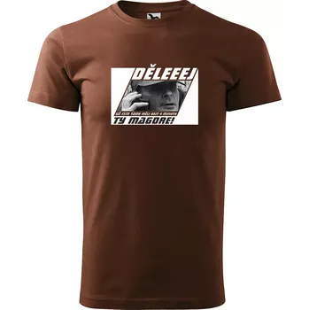 Pánské tričko Sablio Tričko s potiskem Děleeej, ty magore - hnědé S