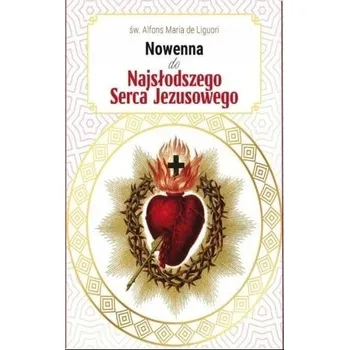 Umění Nowenna do Najsłodszego Serca Jezusowego św. Alfons Maria de Liguori