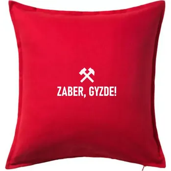 Polštář ZABER, GYZDE! - Polštář 50x50 - 50x50 - Pouze potah ( Červená )