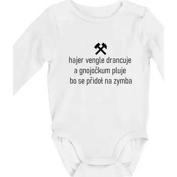 Hajer vengle drancuje a gnojočkum pluje bo se přidoł na zymba - Body kojenecké s dlouhým rukávem - Dlouhý r. do 3 měs ( Bílá )