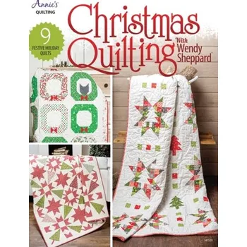Christmas Quilting with Wendy Sheppard - Quilting, Annie's