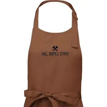Kuchyňská zástěra VAL, DUPEJ, CYPE! - Dámská zástěra na vaření - Univerzální velikost ( Kakaová )
