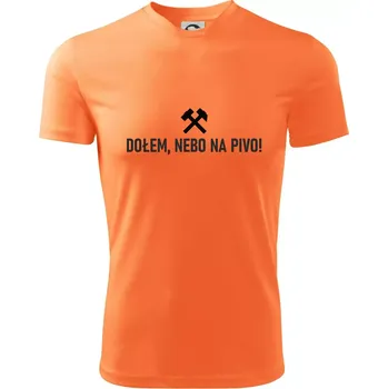 Chlapecké tričko DOŁEM, NEBO NA PIVO!﻿ - Dětské triko sportovní (dresovina) - 122 cm/6 let ( Neon mandarine )