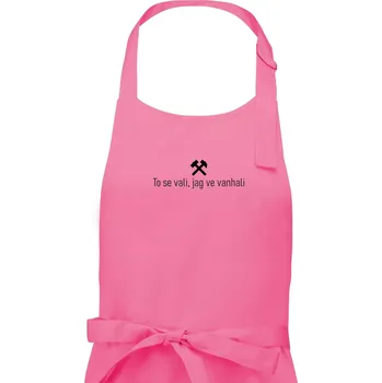 Kuchyňská zástěra To se vali, jag ve vanhali - Dámská zástěra na vaření - Univerzální velikost ( Růžová )
